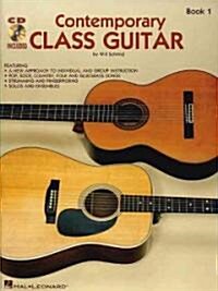 Contemporary Class Guitar, Book 1 [With CD] (Paperback)