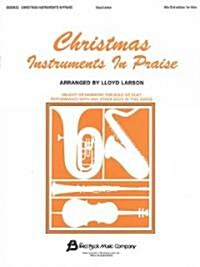 Christmas Instruments in Praise: Alto Clef Edition (Paperback)