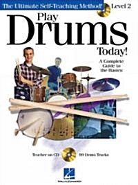 Play Drums Today! - Level 2: A Complete Guide to the Basics (Book/Online Audio) [With CD] (Paperback)