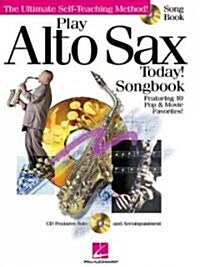 Play Alto Sax Today!: Songbook [With CD] (Paperback)