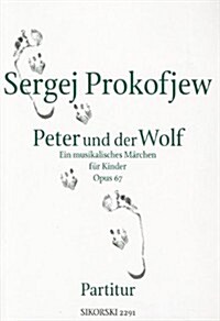 Prokofjew: Peter Und der Wolf, Opus 67: Ein Musikalisches Marchen Fur Kinder (Paperback)