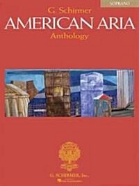 The G. Schirmer American Aria Anthology (Paperback)