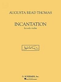 Incantation: For Solo Violin (Paperback)