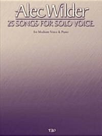 Alec Wilder: 25 Songs for Solo Voice: For Medium Voice & Piano (Paperback)