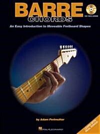 Barre Chords: An Easy Introduction to Moveable Fretboard Shapes (Paperback)