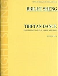 Tibetan Dance: For Clarinet in B Flat, Violin, and Piano (Paperback)