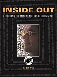 Inside Out: Exploring the Mental Aspects of Drumming (Paperback)