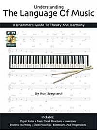 Understanding the Language of Music: A Drummers Guide to Theory and Harmony (Paperback)