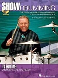 Show Drumming: The Essential Guide to Playing Drumset for Live Shows and Musicals (Paperback)