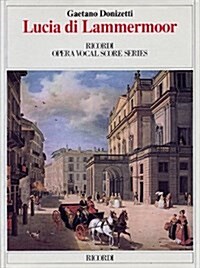 Lucia Di Lammermoor: Opera Completa Per Canto E Pianoforte (Paperback)