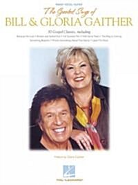 The Greatest Songs of Bill And Gloria Gaither (Paperback)