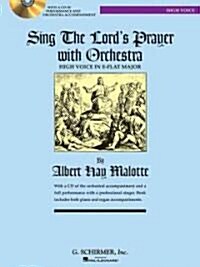 Sing the Lords Prayer with Orchestra - High Voice: High Voice in E-Flat Major (Paperback)