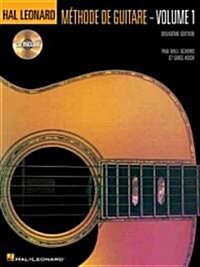 French Edition: Hal Leonard Methode de Guitare - Volume 1 Deuxieme Edition: Book/Online Audio (Hardcover, Revised)