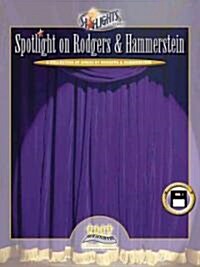 Spotlight on Rodgers and Hammerstein: A Collection of Songs by Rodgers and Hammerstein (1.44M)