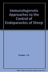 Immunogenetic Approaches to the Control of Endoparasites, With Particular Reference to Parasites of Sheep (Paperback)