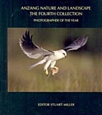 Anzang Nature and Landscape, the Fourth Collection: Photographer of the Year Competition (Paperback)