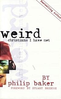 Weird Christians I Have Met (Paperback)