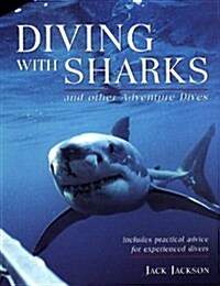 Diving With Sharks and Other Adventure Dives (Paperback)