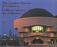 The Canadian Museum of Civilization: Fifth Edition (Paperback, 5)