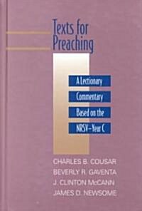 Texts for Preaching: A Lectionary Commentary Based on the Nrsv-Year C (Hardcover)