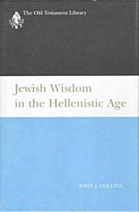 Jewish Wisdom in the Hellenistic Age (Hardcover)