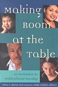 Making Room at the Table: An Invitation to Multicultural Worship (Paperback)