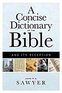 A Concise Dictionary of the Bible and Its Reception (Paperback)