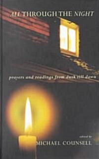 All Through the Night: Prayers and Readings from Dusk Till Dawn (Hardcover)