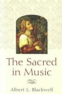 The Sacred in Music (Paperback)