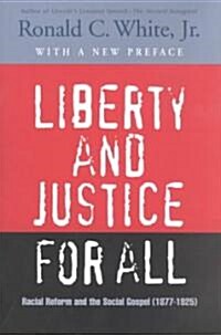 Liberty and Justice for All: Racial Reform and the Southern Gospel (1877-1925) (Paperback)