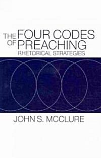 The Four Codes of Preaching: Rhetorical Strategies (Paperback)