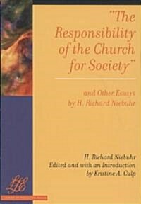 The Responsibility of the Church for Society and Other Essays (Paperback)