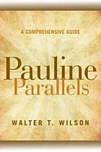 Pauline Parallels: A Comprehensive Guide (Paperback)