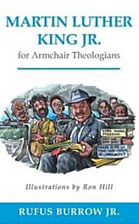 Martin Luther King Jr. for Armchair Theologians (Paperback)