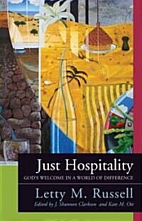 Just Hospitality: Gods Welcome in a World of Difference (Paperback)