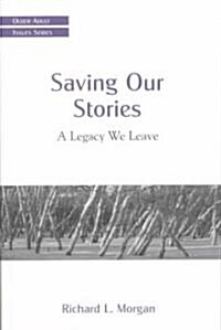 Saving Our Stories (Paperback)