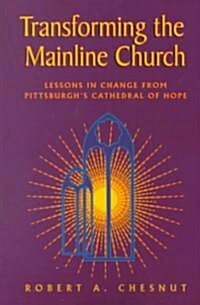 Transforming the Mainline Church (Paperback)