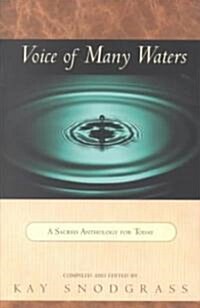 Voice of Many Waters: A Sacred Anthology for Today (Paperback)