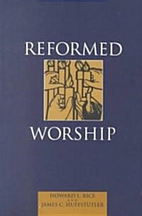 Reformed Worship (Paperback)