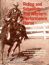 Riding and Schooling the Western Performance Horse (Hardcover)