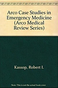 Arco Case Studies in Emergency Medicine (Paperback)