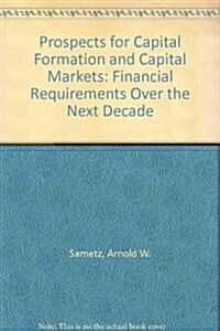 Prospects for Capital Formation and Capital Markets (Hardcover)