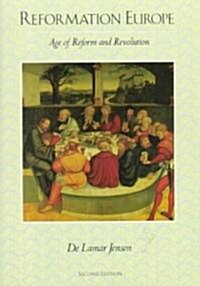 Reformation Europe: Age of Reform and Revolution (Paperback, 2)