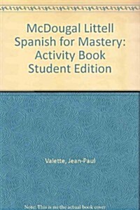 McDougal Littell Spanish for Mastery: Activity Book Student Edition (Paperback)