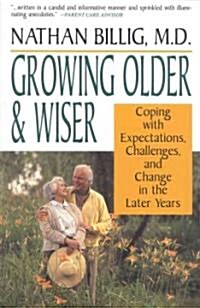 [중고] Growing Older & Wiser: Coping with Expectations, Challenges, and Change in the Later Years (Paperback)
