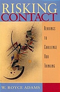 Risking Contact: Readings to Challenge Our Thinking (Paperback)