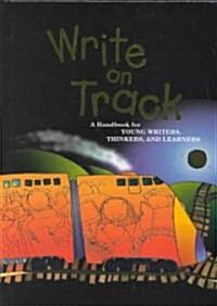 Great Source Write on Track (Hardcover, 1st, Student)
