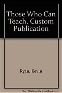 Those Who Can Teach, Custom Publication (Hardcover, 11th)