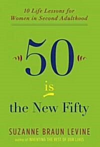 Fifty Is the New Fifty (Hardcover, 1st)