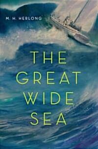 The Great Wide Sea (Hardcover)